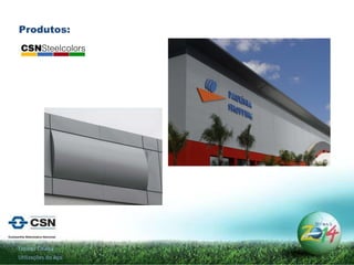 Produtos: Estádio Cuiabá Utilizações do Aço 