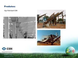 Produtos: Estádio Cuiabá Utilizações do Aço Aço Patinável COR 