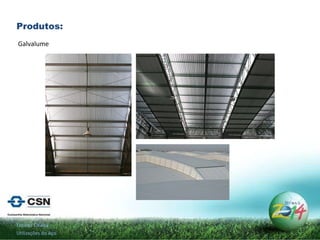 Produtos: Estádio Cuiabá Utilizações do Aço Galvalume 