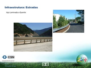 Início Utilizações do Aço Aço Laminado a Quente Infraestrutura: Estradas 