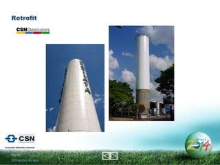 Início Utilizações do Aço Retrofit 