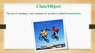 36
The act of creating a new instance of an class is called instantiation.
Class/Object
 