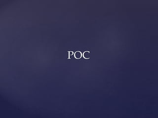 POC
 