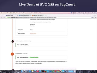 Live Demo of SVG XSS on BugCrowd
 