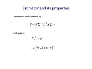 Estimator and its properties The estimator can be obtained by which satisfies 