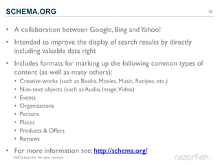SCHEMA.ORG                                                           58




• A collaboration between Google, Bing and Yah...