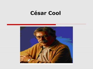 César Cool
 