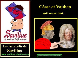 César et Vauban même combat
