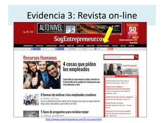 Evidencia 3: Revista on-line 
http://www.soyentrepreneur.com/9-recursos.html 
 