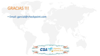 GRACIAS !!!
• Email: garcial@checkpoint.com
 