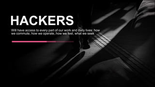 ©2015 Check Point Software Technologies Ltd. 9
Will have access to every part of our work and daily lives: how
we commute, how we operate, how we feel, what we seek
HACKERS
 