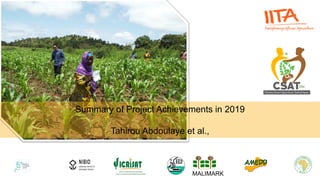 Summary of Project Achievements in 2019
Tahirou Abdoulaye et al.,
MALIMARK
 