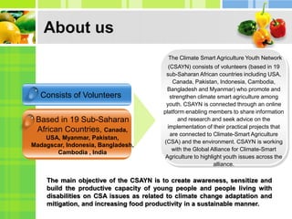 About us
Consists of Volunteers
Based in 19 Sub-Saharan
African Countries, Canada,
USA, Myanmar, Pakistan,
Madagscar, Indo...