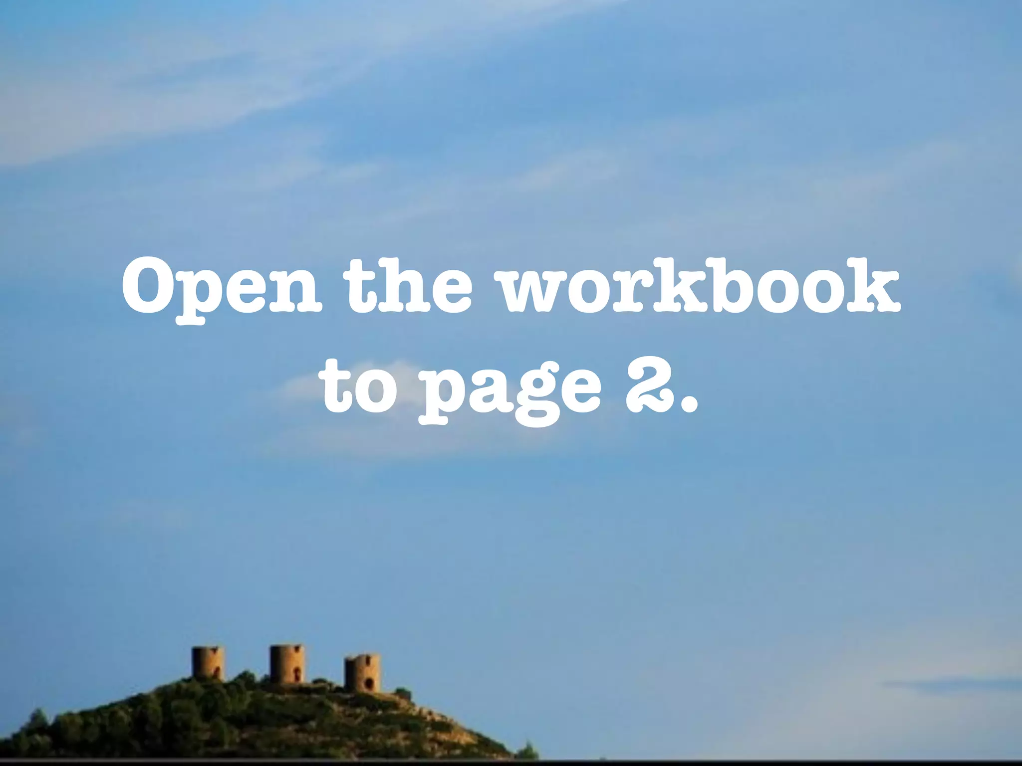 Open the workbook
    to page 2.
 