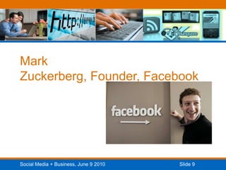 Mark Zuckerberg, Founder, Facebook