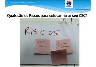 www.companyweb.com.br
CSC | Centro de Serviço Compartilhado
109
 