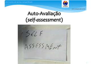 www.companyweb.com.br
CSC | Centro de Serviço Compartilhado
96
 