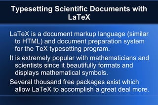 Typesetting Scientific Documents with   LaTeX ,[object Object]