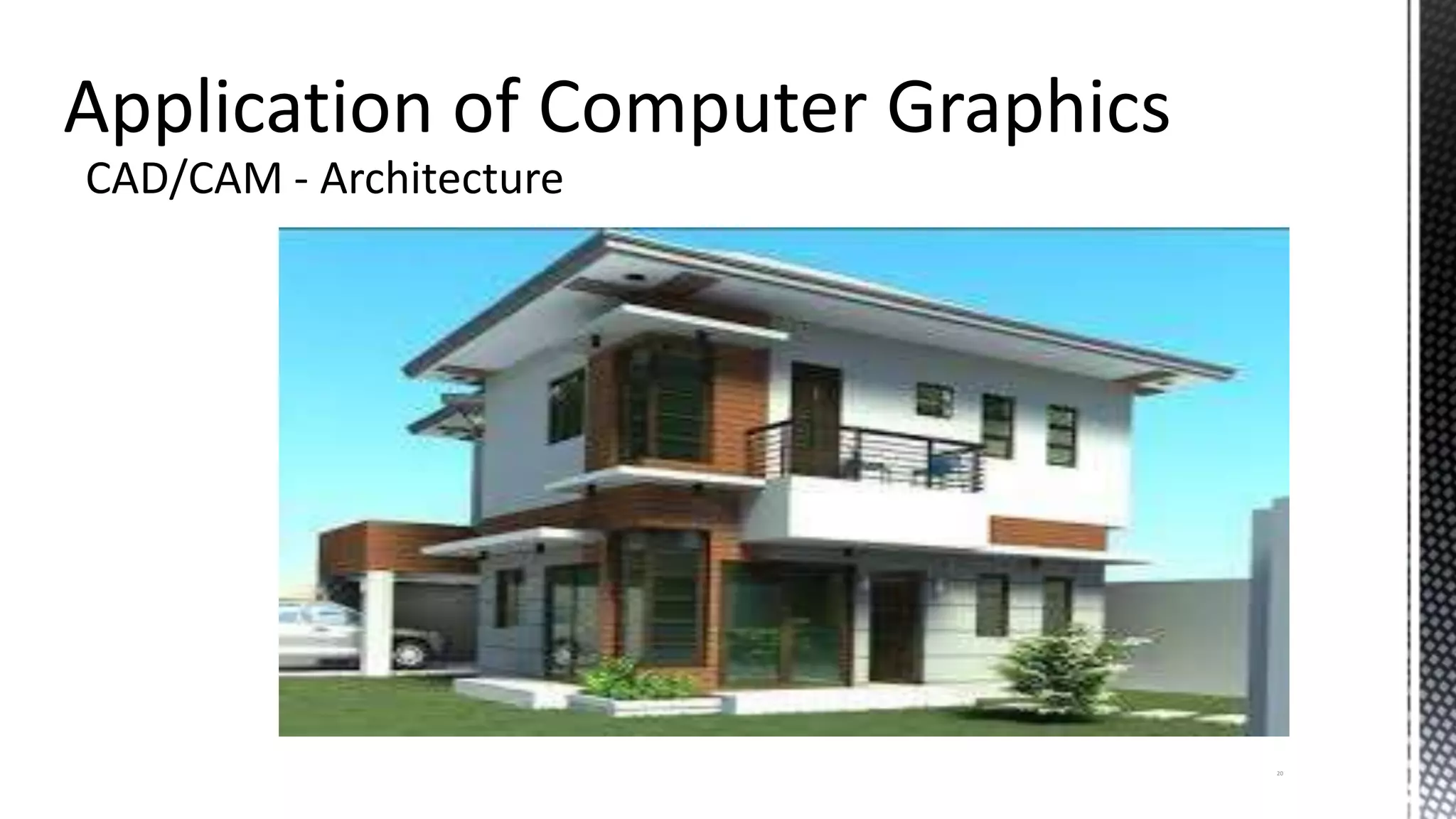20
CAD/CAM - Architecture
 