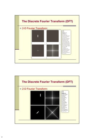 The Discrete Fourier Transform (DFT)
 1-D Fourier Transform:
5CSC447: Digital Image Processing Prof. Dr. Mostafa GadalHaqq.
 