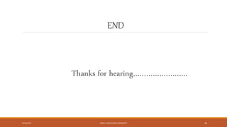END
Thanks for hearing…………………….
9/16/2017 KABUL EDUCATION UNIVERSITY 44
 