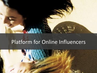 Platform for Online Influencers 