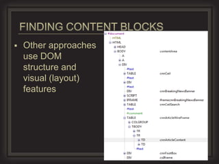    Other approaches
    use DOM
    structure and
    visual (layout)
    features
 