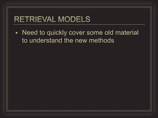    Need to quickly cover some old material
    to understand the new methods
 