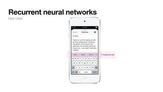 Recurrent neural networks
Use case
 