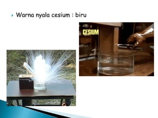 

Warna nyala cesium : biru

 