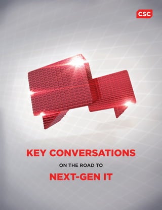 KEY CONVERSATIONS
ON THE ROAD TO
NEXT-GEN IT
 