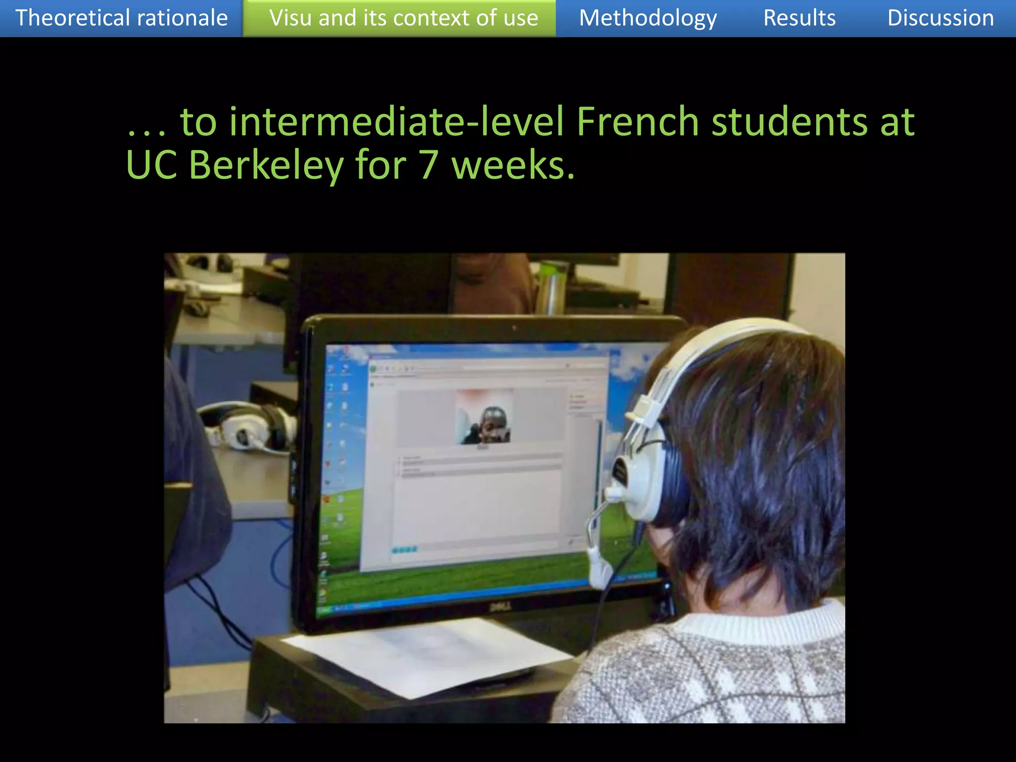 Theoretical rationaleVisu and its context of useMethodologyResultsDiscussionTrainees in Lyon prepare pedagogical sessions and administer them with Visu…