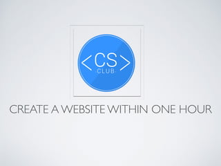 CREATE A WEBSITE WITHIN ONE HOUR
 