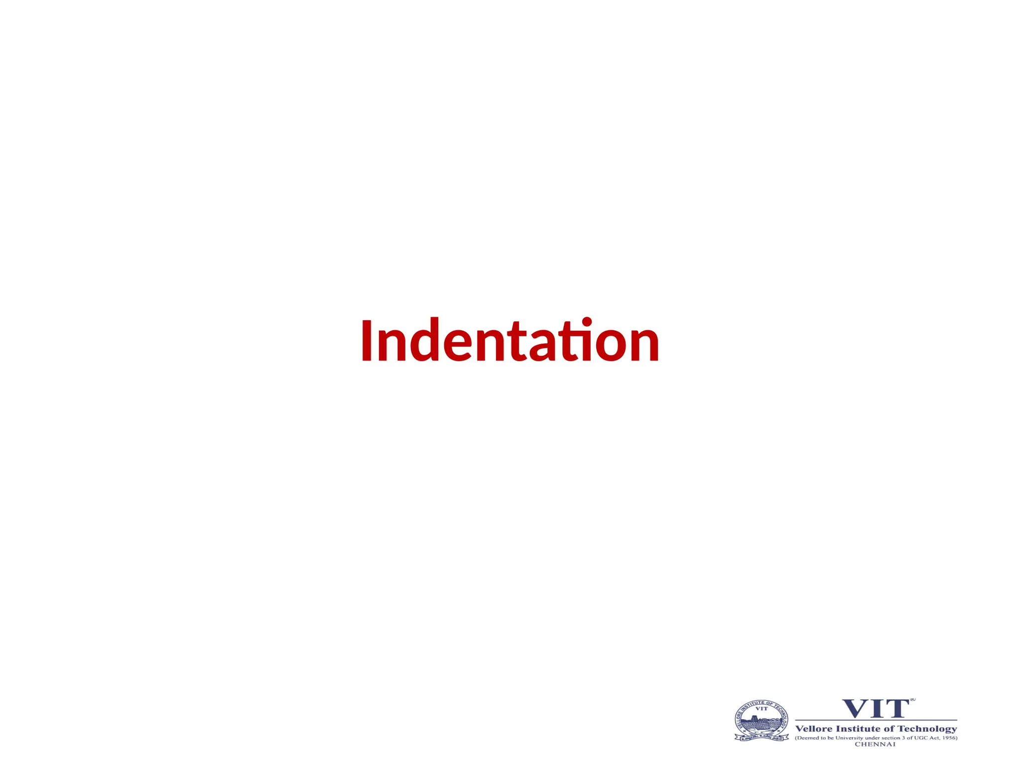 Indentation
 