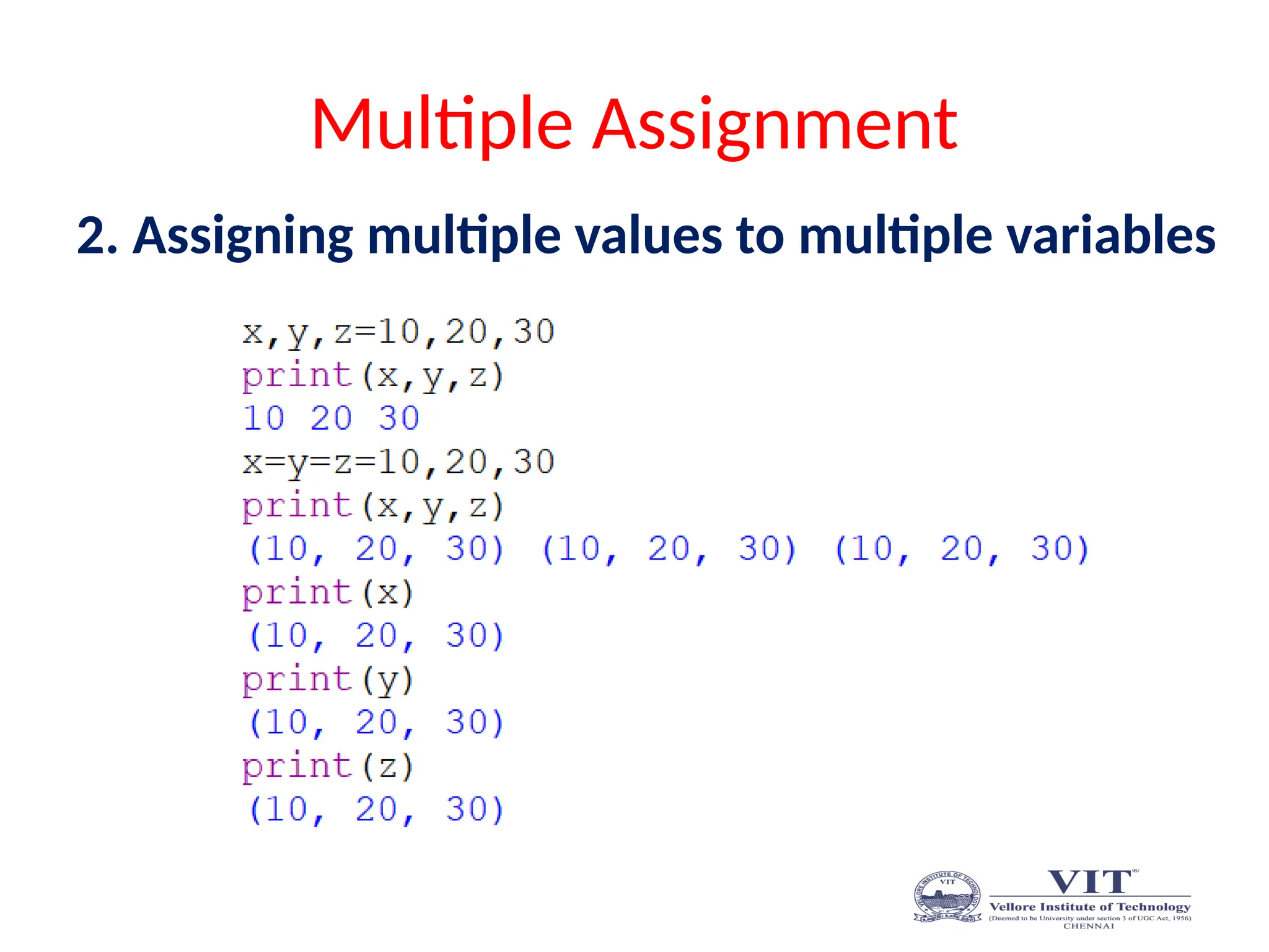 Multiple Assignment
2. Assigning multiple values to multiple variables
 