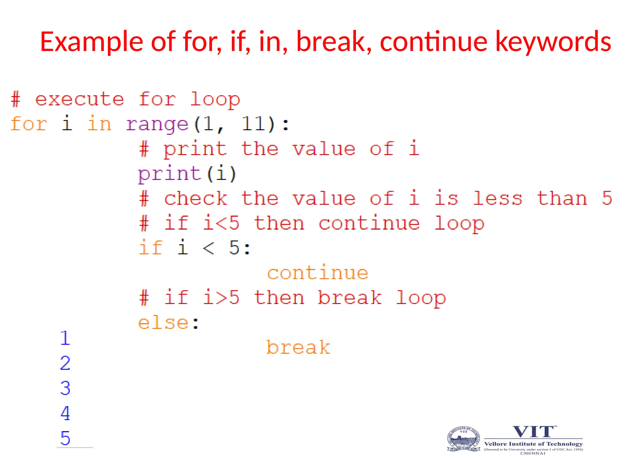 Example of for, if, in, break, continue keywords
 