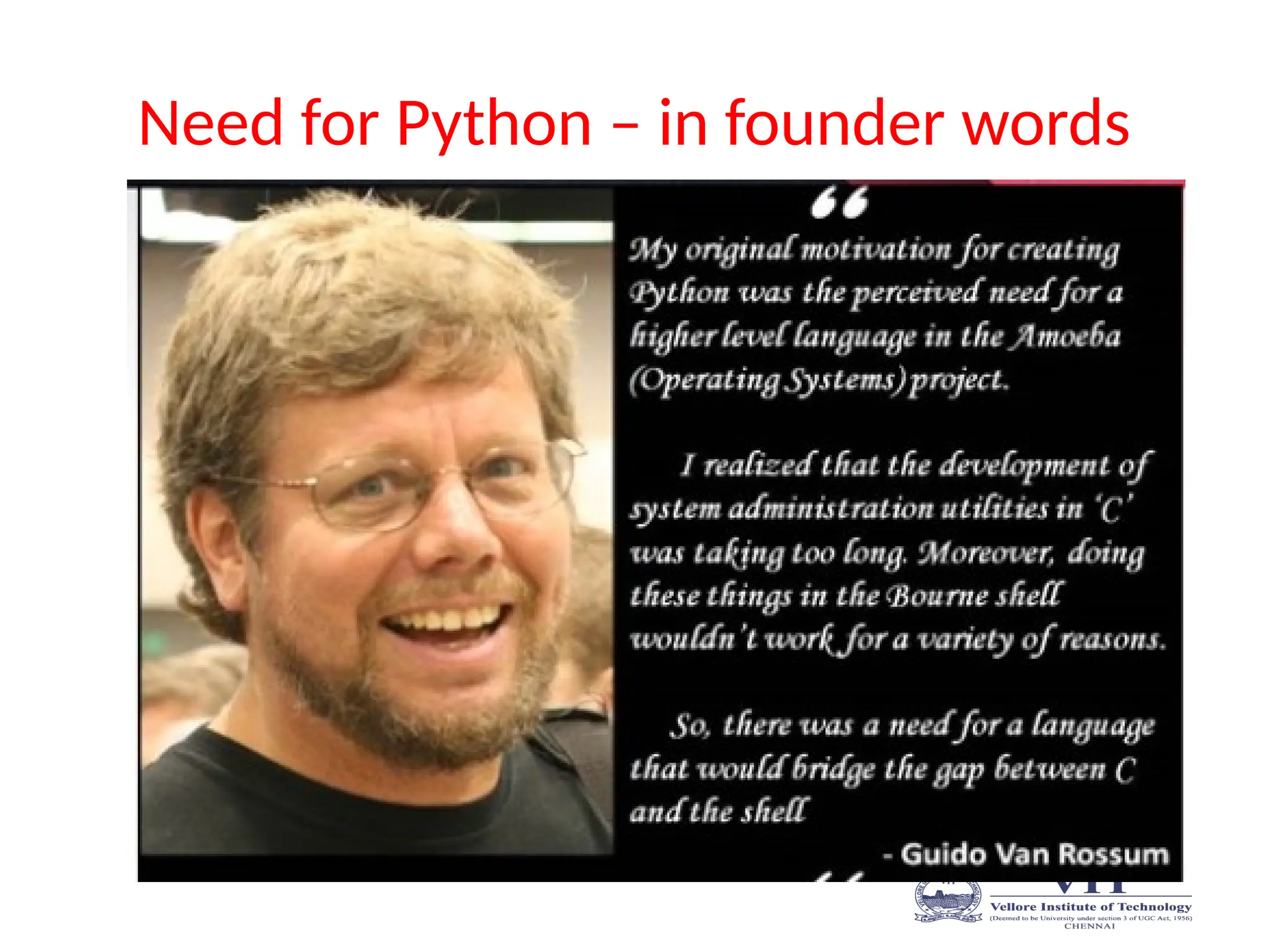 Need for Python – in founder words
 