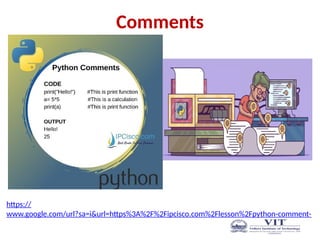 Comments
https://
www.google.com/url?sa=i&url=https%3A%2F%2Fipcisco.com%2Flesson%2Fpython-comment-
 