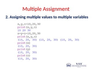 Multiple Assignment
2. Assigning multiple values to multiple variables
 