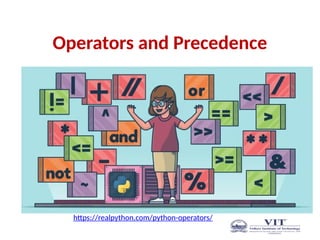 Operators and Precedence
https://realpython.com/python-operators/
 