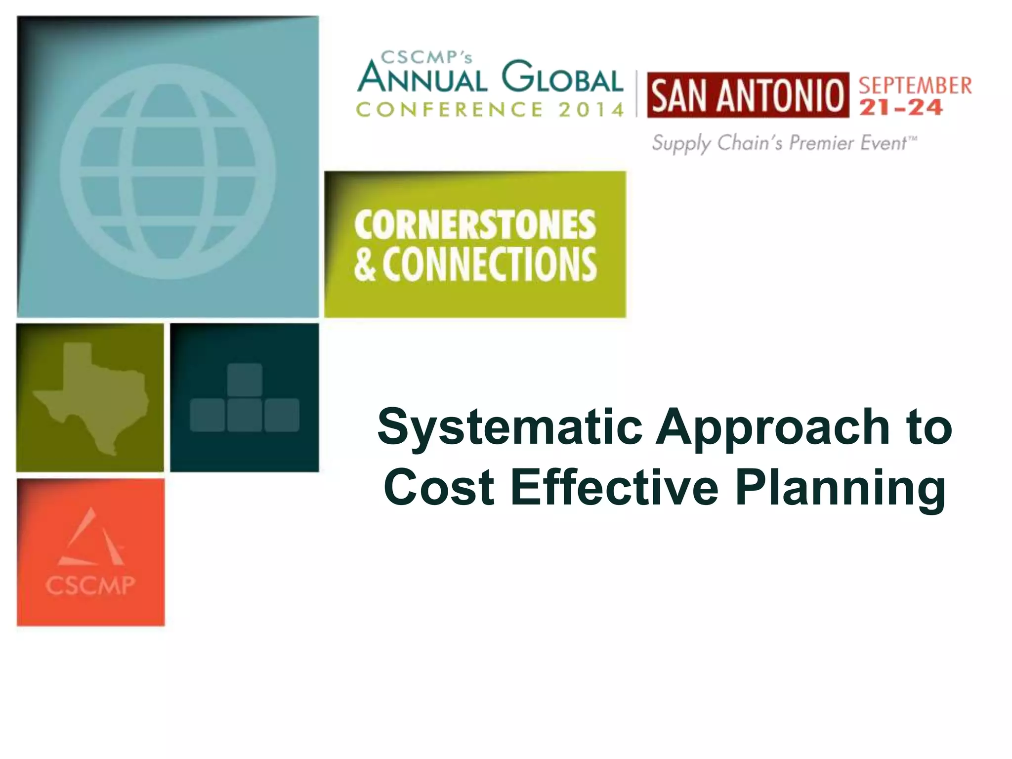 Systematic Approach to 
Cost Effective Planning 
 