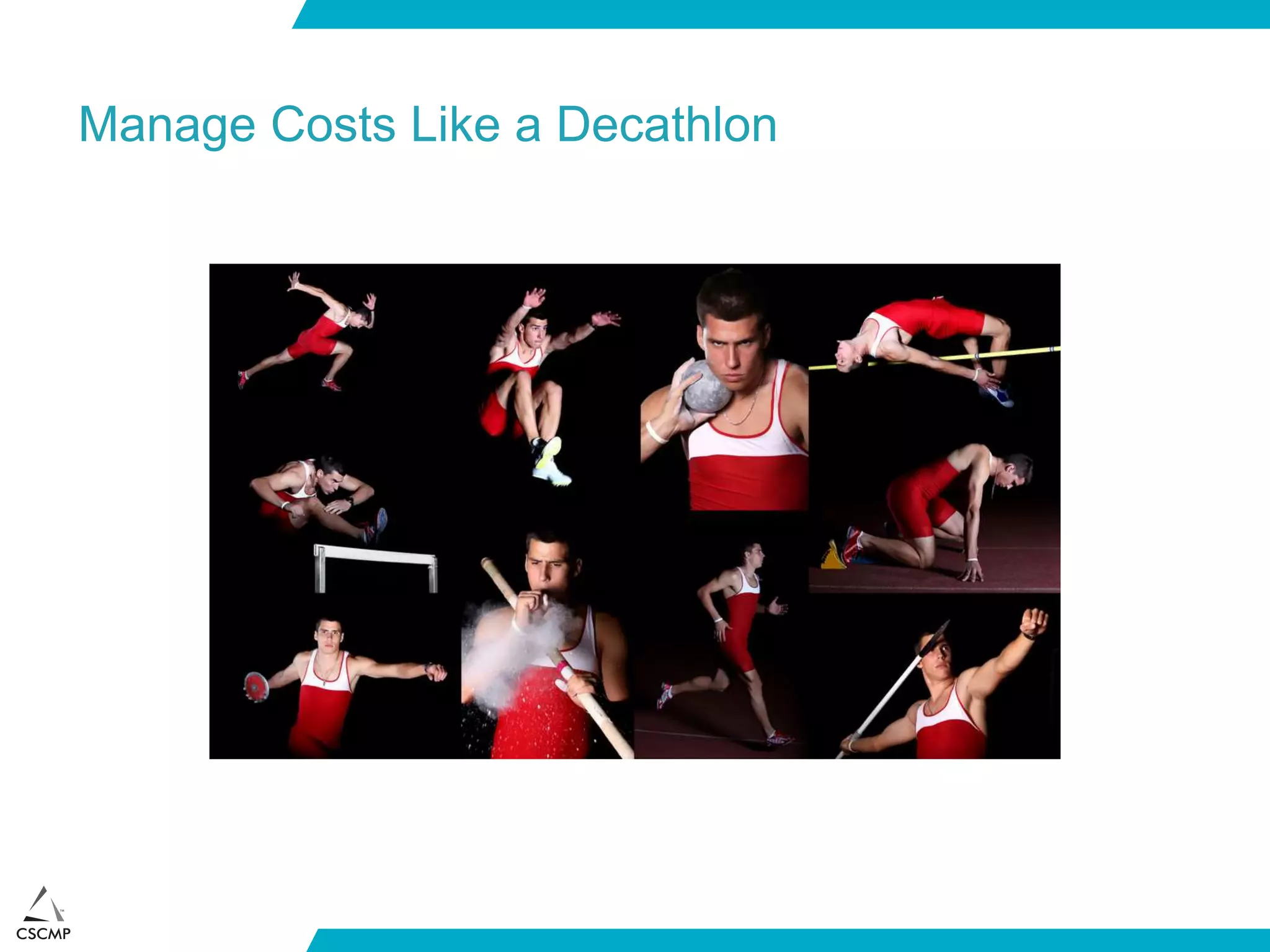 Manage Costs Like a Decathlon
 