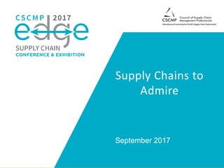 Supply Chains to
Admire
September 2017
 
