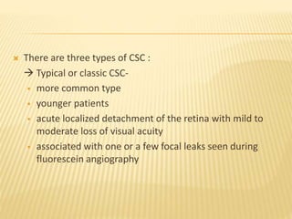 Central serous chorioretinopathy | PPTX