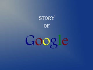 Story
  Of


Google
 