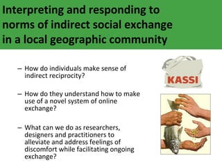 Interpreting and responding to
norms of indirect social exchange
in a local geographic community

  – How do individuals m...