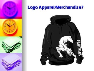 Logo Apparel/Merchandise? 