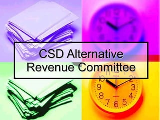 CSD Alternative Revenue Committee 