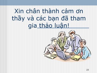 Xin chân thành cảm ơn thầy và các bạn đã tham gia thảo luận! 