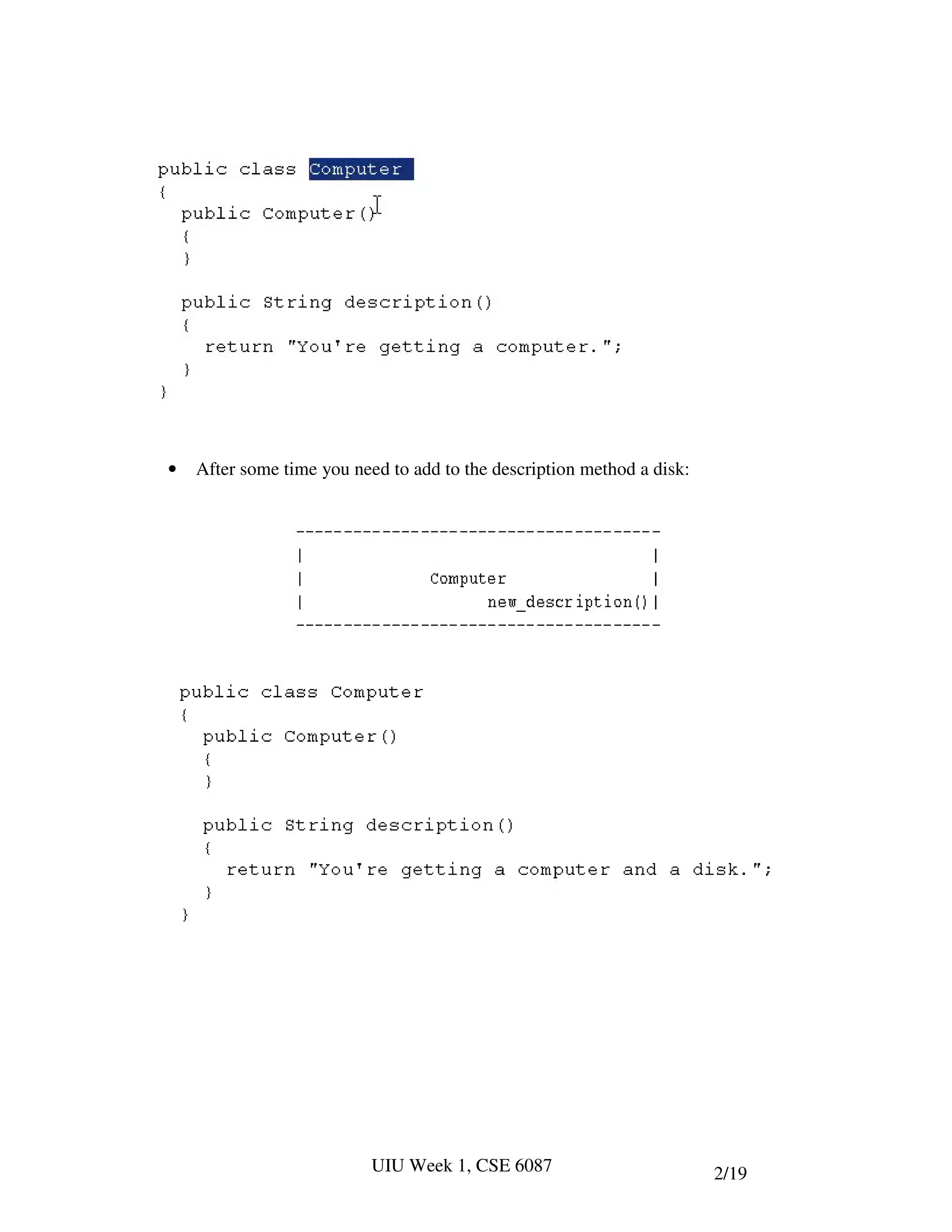 •   After some time you need to add to the description method a disk:




                           UIU Week 1, CSE 6087                         2/19
 